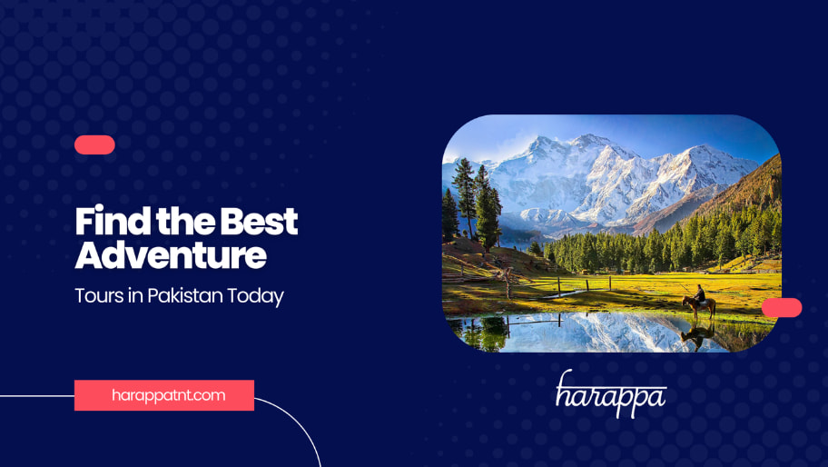 Find the Best Adventure Tours in Pakistan Today
